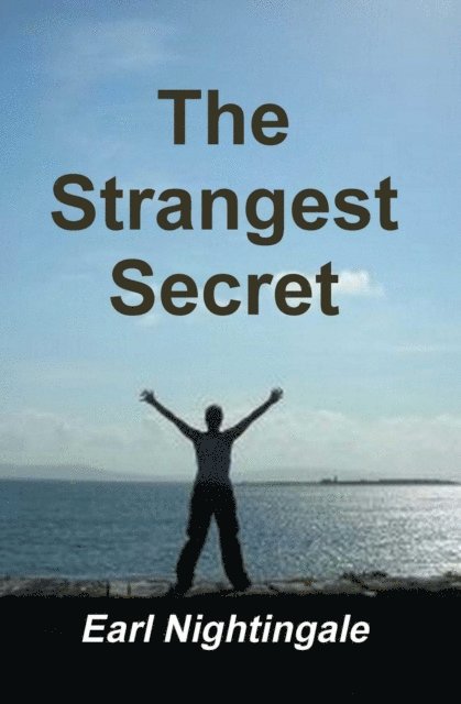 Earl Nightingale - Strangest Secret, E-bok