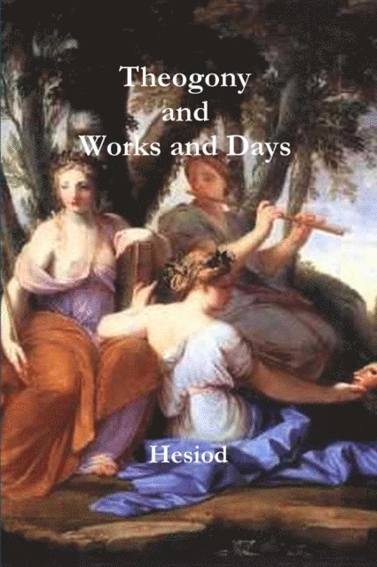 . Hesiod - Theogony and Works and Days, E-bok