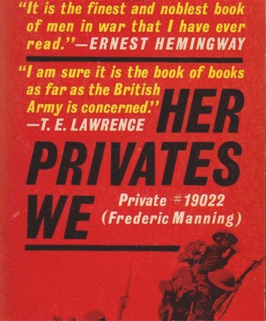 Frederic Manning - Her Privates We, E-bok