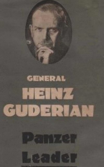 Heinz Guderian - Panzer Leader, E-bok