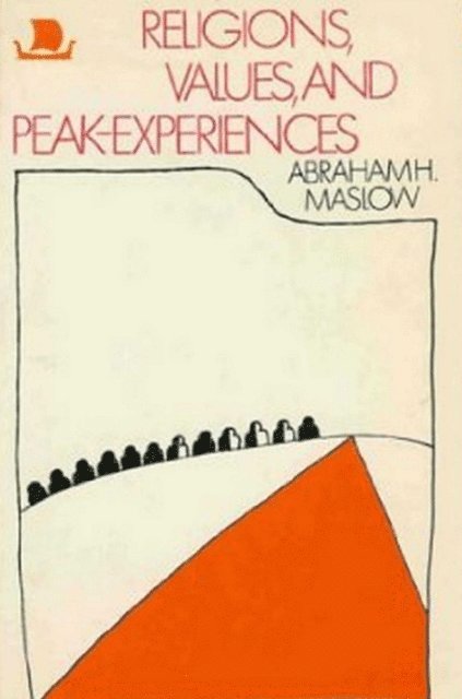 Abraham H. Maslow - Religions Values and Peak-Experiences, E-bok