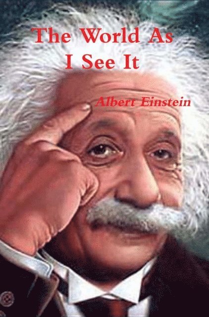 Albert Einstein - World As I See It, E-bok