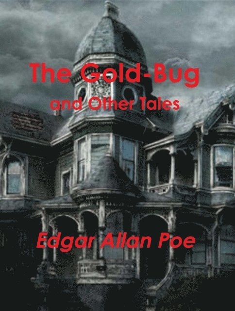 Edgar Allan Poe - Gold-Bug and Other Tales, E-bok