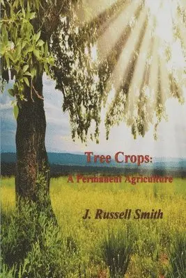 J Russell Smith - Tree Crops, Häftad. Tillgänglighet: Lägg i varukorg