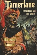 Tamerlane: Conqueror of the Earth