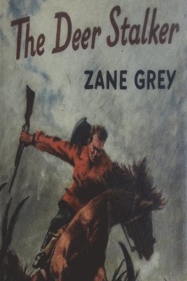 Zane Grey - Deer Stalker, Häftad