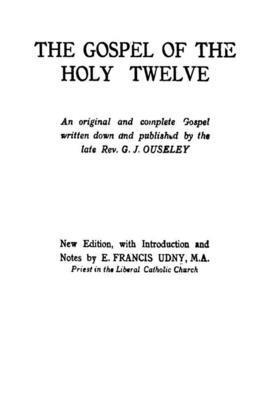 G J Ouseley - Gospel of the Holy Twelve, Häftad
