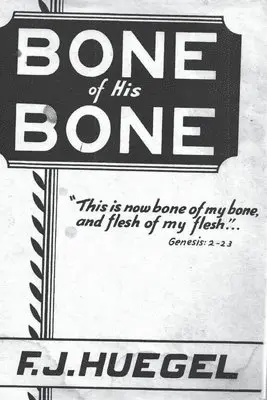 F. J. Huegel - Bone of His Bone, Häftad. Tillgänglighet: Lägg i varukorg
