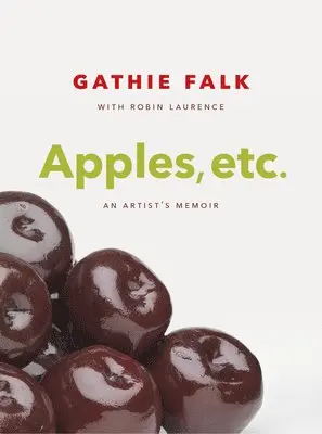 Gathie Falk - Apples, etc., Häftad. Tillgänglighet: Lägg i varukorg