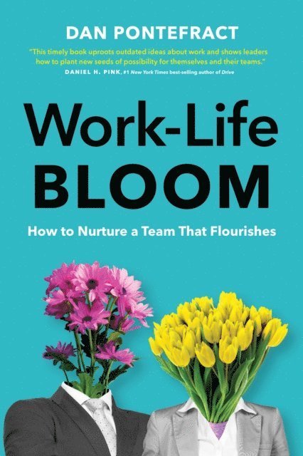 Dan Pontefract - Work-Life Bloom, E-bok