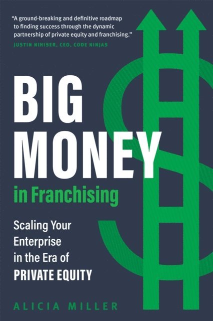 Alicia Miller - Big Money in Franchising, E-bok