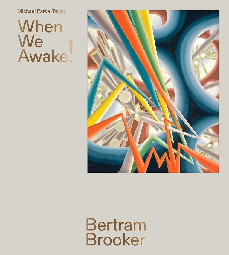 Michael Parke-Taylor - Bertram Brooker, Inbunden