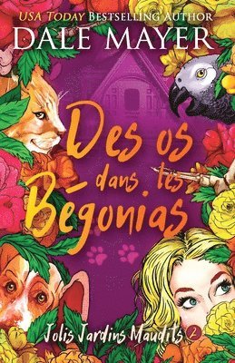 Dale Mayer - Des os dans les Bégonias, Häftad