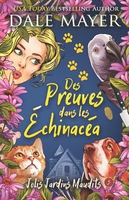 Dale Mayer - Des Preuves dans les Echinacees, Häftad