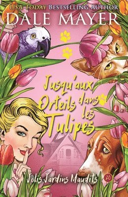 Dale Mayer - Jusqu'aux Orteils dans les Tulipes, Häftad. Tillgänglighet: Lägg i varukorg