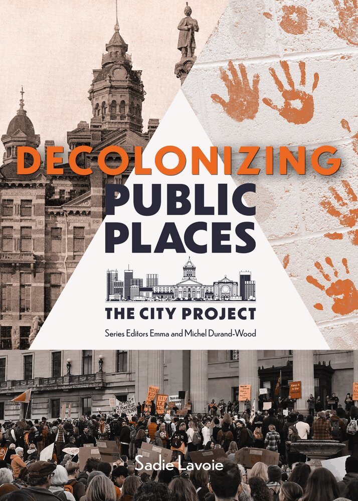 Alex Judge, Sadie Lavoie, Emma Durand-Wood, Michel Durand-Wood - Decolonizing Public Places, Häftad
