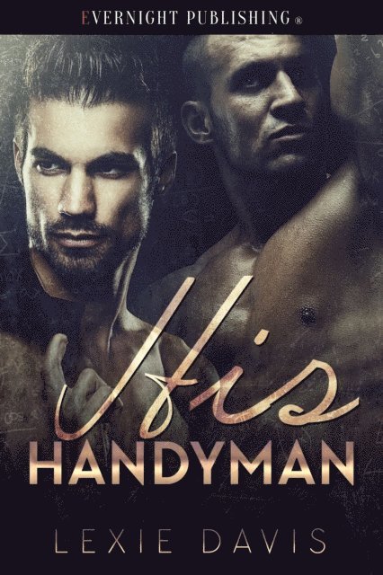 Lexie Davis - His Handyman, E-bok