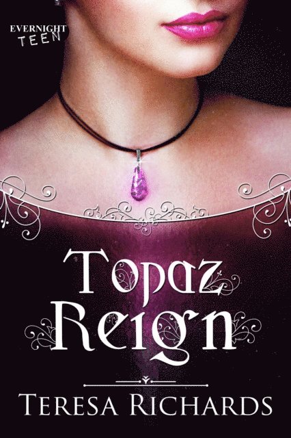 Teresa Richards - Topaz Reign, E-bok. Tillgänglighet: Lägg i varukorg
