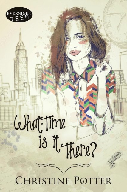 Christine Potter - What Time Is It There?, E-bok