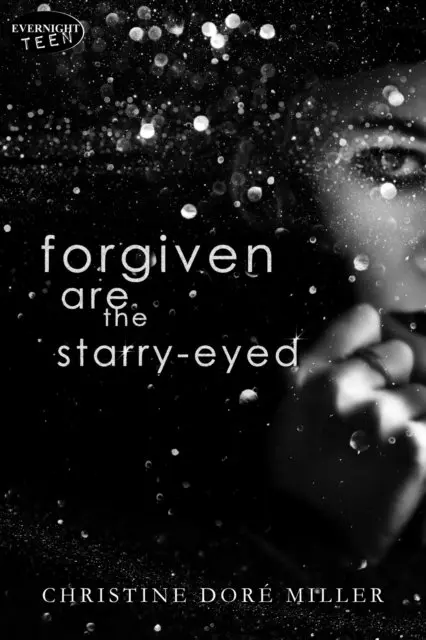 Christine Dore Miller - Forgiven Are the Starry-Eyed, E-bok. Tillgänglighet: Lägg i varukorg