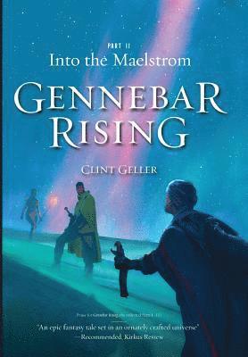 Clint Geller - Into the Maelstrom, Inbunden