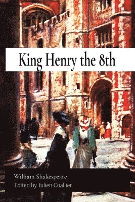 William Shakespeare, Julien Coallier - King Henry the 8th, Häftad
