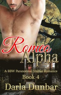 Romeo Alpha: Book 4