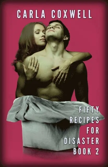 Carla Coxwell - Fifty Recipes For Disaster - Book 2, E-bok. Tillgänglighet: Lägg i varukorg