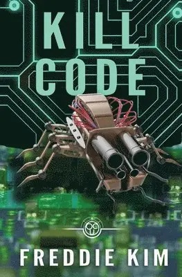 Freddie Kim - Kill Code, Häftad. Tillgänglighet: Lägg i varukorg