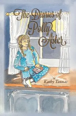 Kathy Tannas - Diaries of Polly Aster, Häftad. Tillgänglighet: Lägg i varukorg