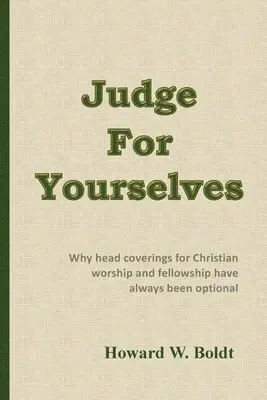 Howard W Boldt - Judge For Yourselves, Häftad. Tillgänglighet: Lägg i varukorg