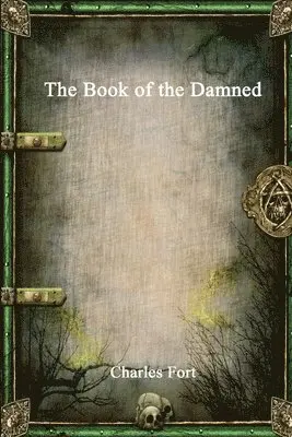 Charles Fort - Book of the Damned, Häftad. Tillgänglighet: Lägg i varukorg
