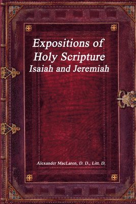 Alexander MacLaren - Expositions of Holy Scripture, Häftad