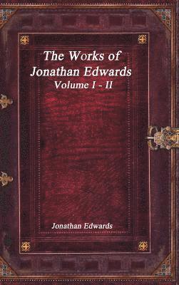 Jonathan Edwards - Works of Jonathan Edwards, Inbunden