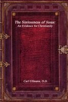 Carl Ullmann - Sinlessness of Jesus, Häftad. Tillgänglighet: Lägg i varukorg