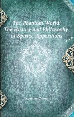 Augustine Calmet - Phantom World, Inbunden. Tillgänglighet: Lägg i varukorg