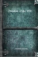 Jonathan Edwards - Freedom of the Will, Häftad