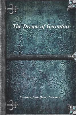 Cardinal John Henry Newman - Dream of Gerontius, Häftad