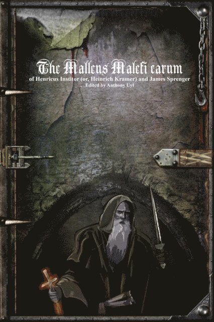 James Sprenger, Henricus Institor, Anthony Uyl - Malleus Malefi carum, E-bok