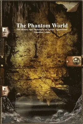 Augustine Calmet, Anthony Uyl - Phantom World, Häftad. Tillgänglighet: Lägg i varukorg