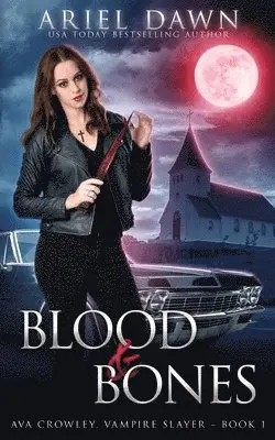 Ariel Dawn - Blood & Bones, Häftad. Tillgänglighet: Lägg i varukorg