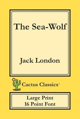 Jack London, Marc Cactus - Sea-Wolf (Cactus Classics Large Print), Häftad. Tillgänglighet: Lägg i varukorg