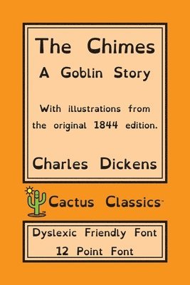 Charles Dickens, Marc Cactus - Chimes (Cactus Classics Dyslexic Friendly Font), Häftad. Tillgänglighet: Lägg i varukorg