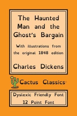 Charles Dickens, Marc Cactus - Haunted Man and the Ghost's Bargain (Cactus Classics Dyslexic Friendly Font), Häftad. Tillgänglighet: Lägg i varukorg