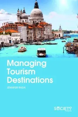 Jennifer Raga - Managing Tourism Destinations, Inbunden. Tillgänglighet: Tillfälligt slut