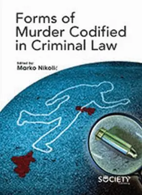 Marko Nikolic - Forms of Murder Codified in Criminal Law, Inbunden. Tillgänglighet: Tillfälligt slut