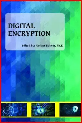 Nelson Boli?var - Digital Encryption, Inbunden. Tillgänglighet: Tillfälligt slut