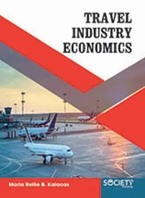 Maria Rellie B. Kalacas - Travel Industry Economics, Inbunden. Tillgänglighet: Tillfälligt slut