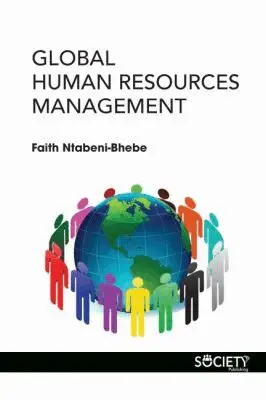 Faith Ntabeni-Bhebe - Global Human Resources Management, Inbunden. Tillgänglighet: Tillfälligt slut