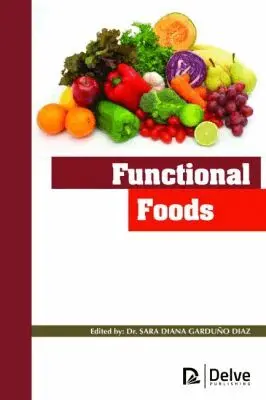 Sara Diana Garduno Diaz, Sara Diana Garduno Diaz - Functional Foods, Inbunden. Tillgänglighet: Tillfälligt slut